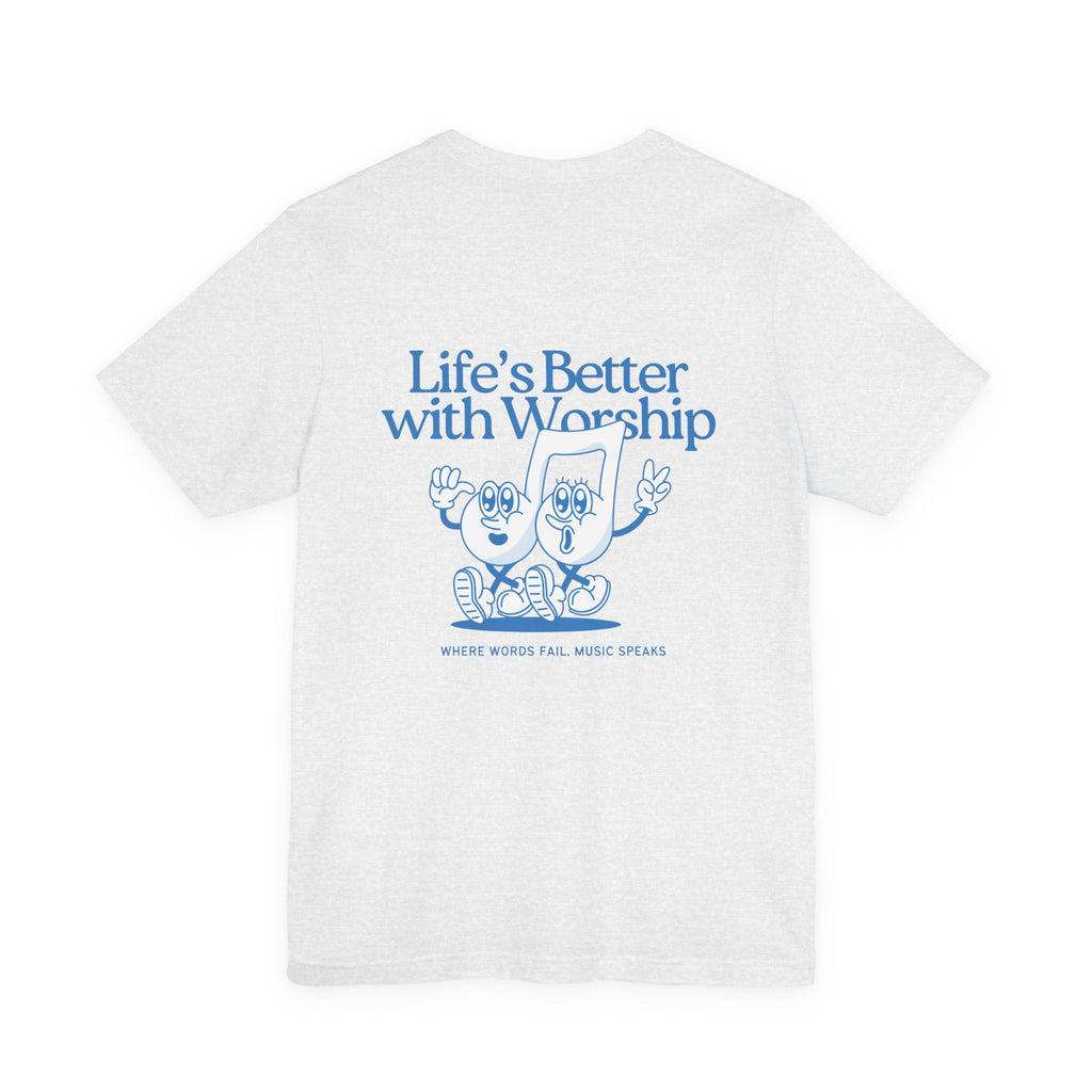 Better with Worship Tee