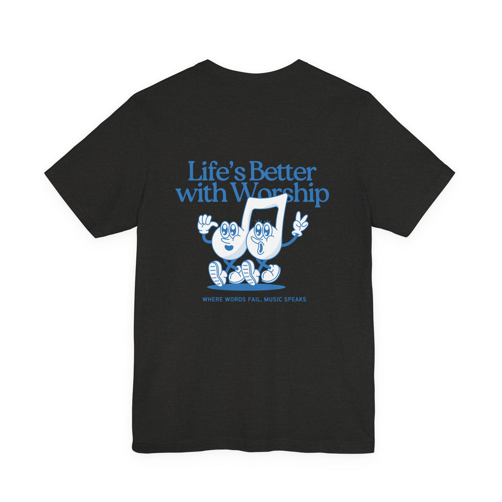 Better with Worship Tee