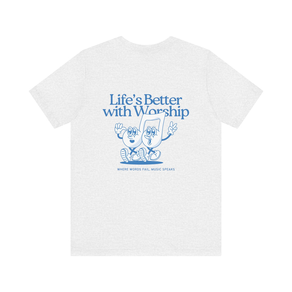 Better with Worship Tee