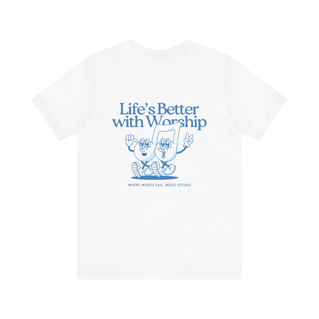 Better with Worship Tee