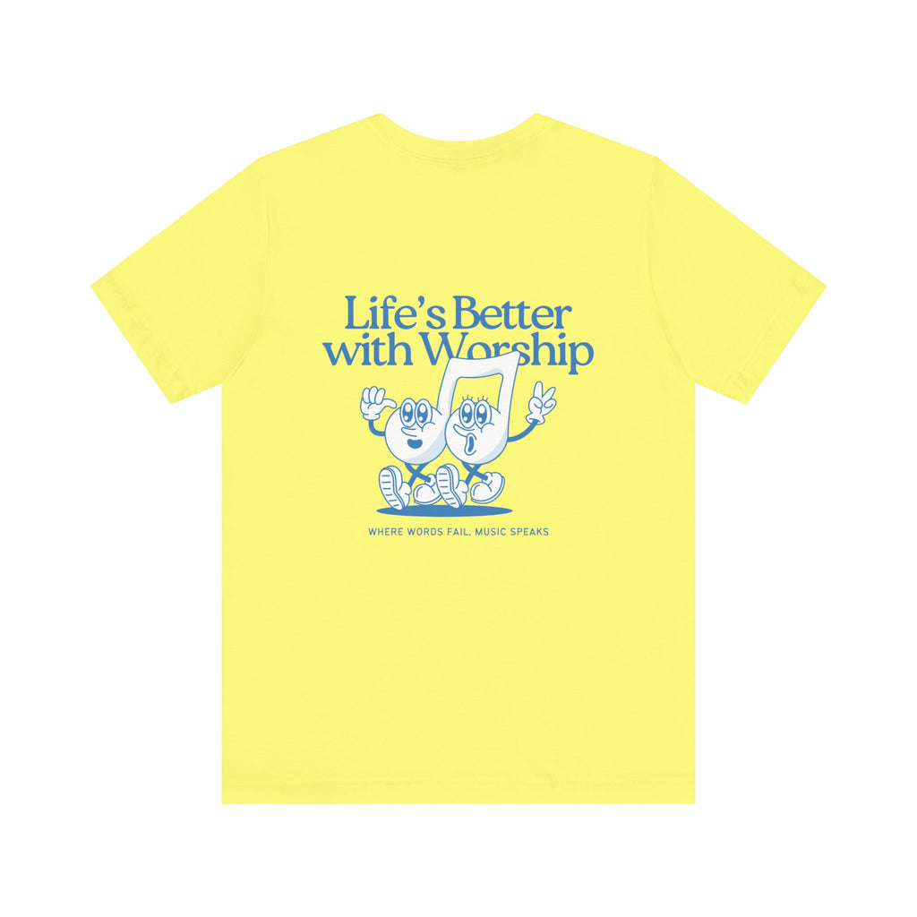Better with Worship Tee