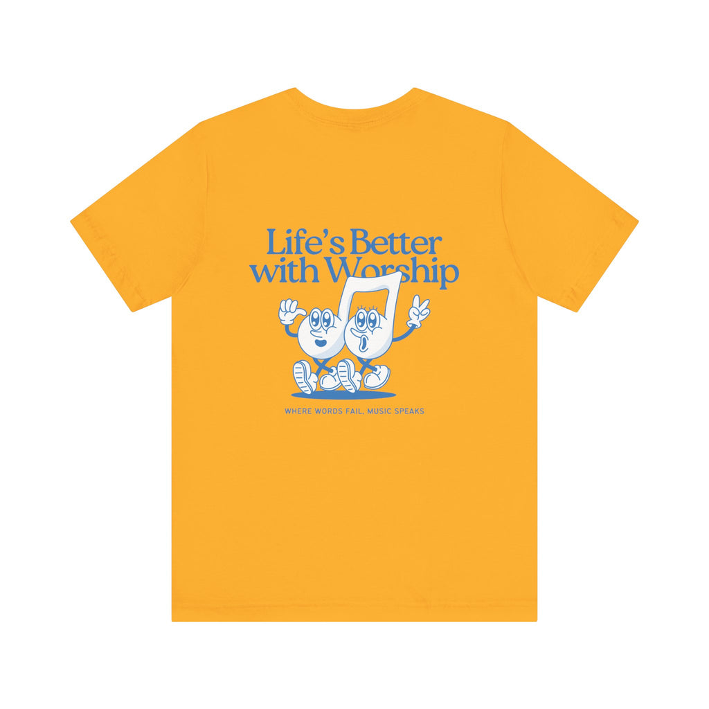 Better with Worship Tee