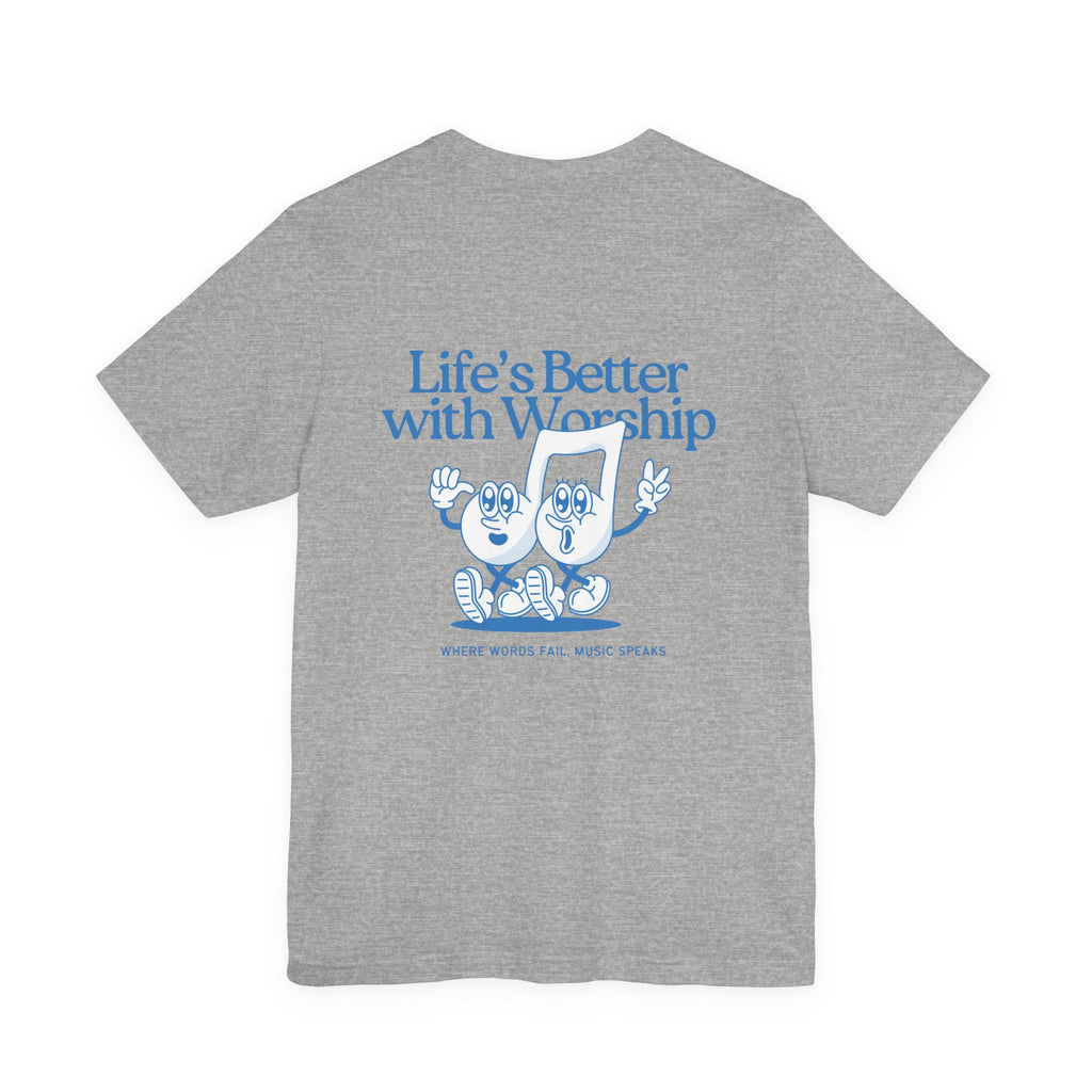 Better with Worship Tee