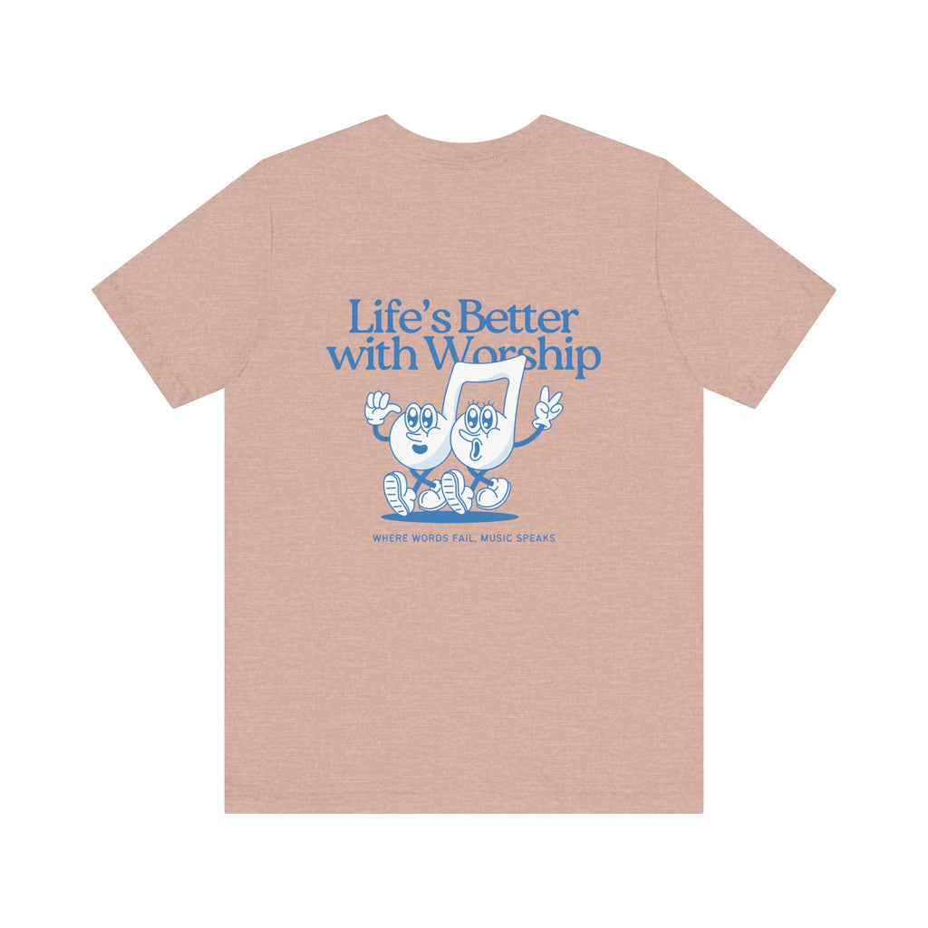 Better with Worship Tee