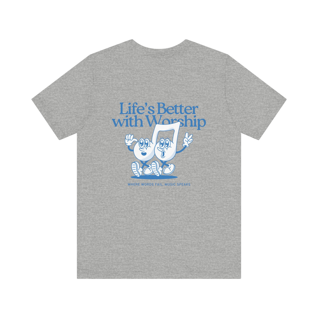 Better with Worship Tee