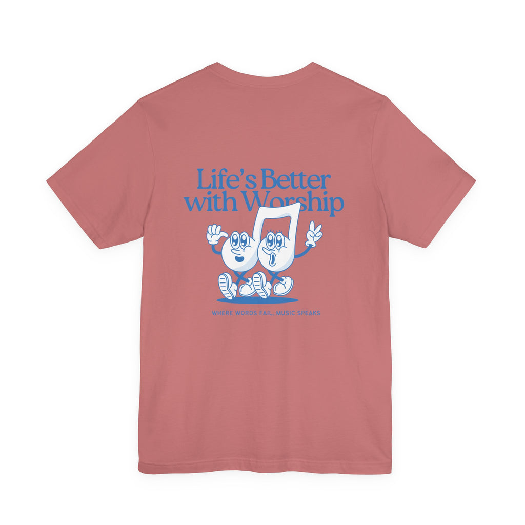 Better with Worship Tee